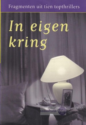 **Gratis** In eigen kring (Fragmenten uit tien topthrillers)