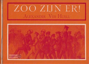 Alexander Ver Huell ~ Zoo zijn er!