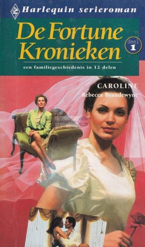 De Fortune Kronieken 01: Caroline ~ Rebecca Brandewyne