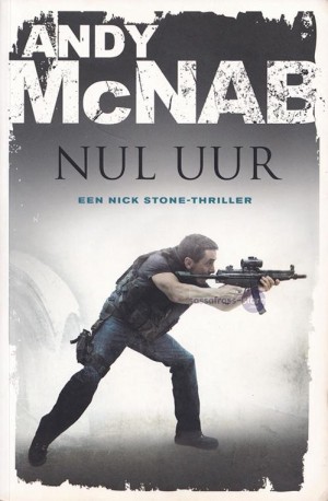 Andy McNab ~ Nick Stone 13: Nul uur