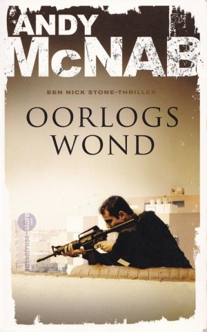 Andy McNab ~ Nick Stone 12: Oorlogswond