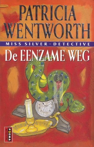 Patricia Wentworth ~ Miss Silver 26: De eenzame weg