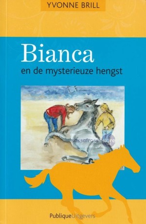 Yvonne Brill ~ Bianca 22: Bianca en de mysterieuze hengst