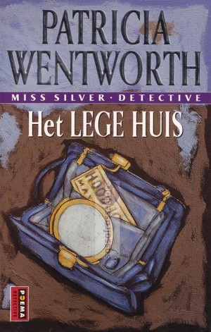 Patricia Wentworth ~ Miss Silver 18: Het lege huis