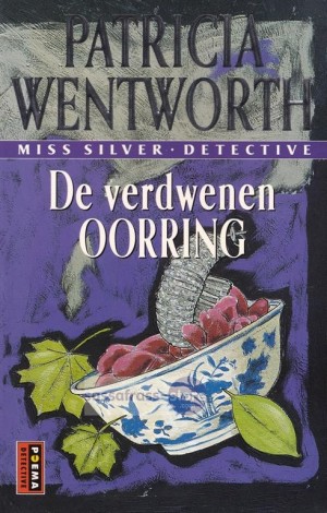 Patricia Wentworth ~ Miss Silver 32: De verdwenen oorring 