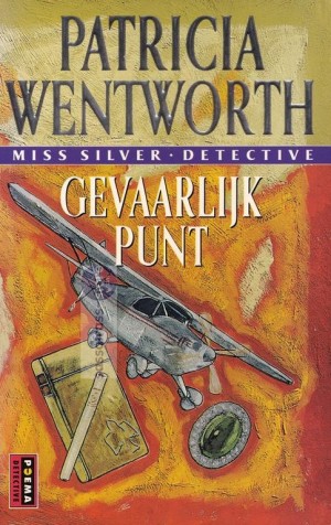 Patricia Wentworth ~ Miss Silver 31: Gevaarlijk punt