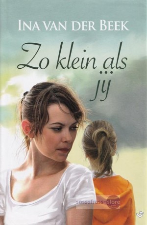 Ina van der Beek ~ Zo klein als jij