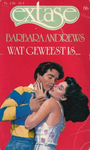 Extase Nr. 66:  Wat geweest is... ~ Barbara Andrews