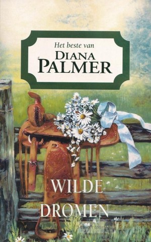 Het beste van 04: Wilde dromen ~ Diana Palmer