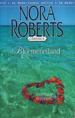 Nora Roberts ~ Bloemeneiland